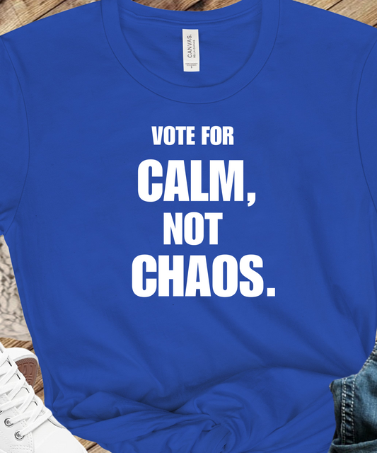 Harris Walz Calm Not Chaos Election T-Shirt 2024